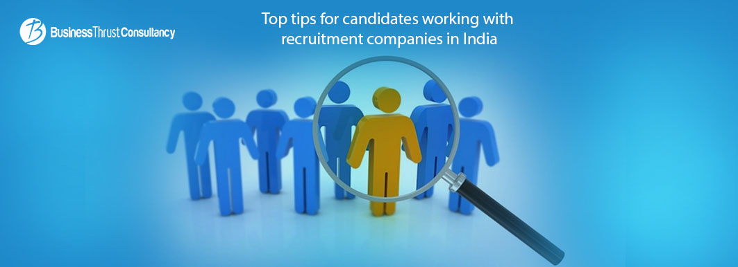 Tips For Candidates Working With Recruitment Companies In India